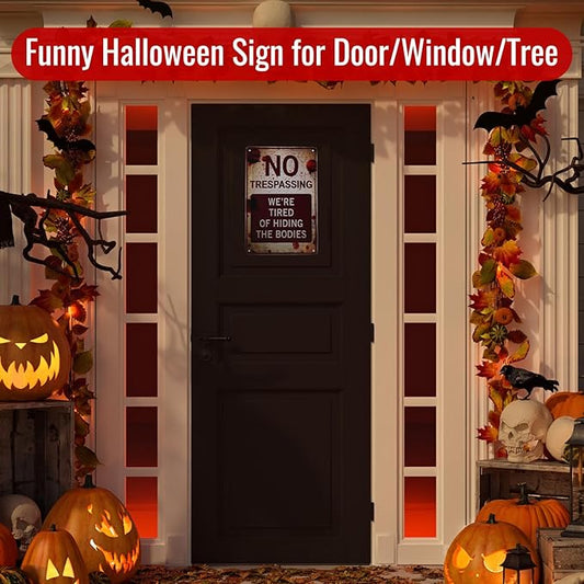 Metal Tin Sign – “No Trespassing, We’re Tired of Hiding The Bodies” | Rustic Vintage Halloween Yard & Wall Décor (7.8×11.8 in)